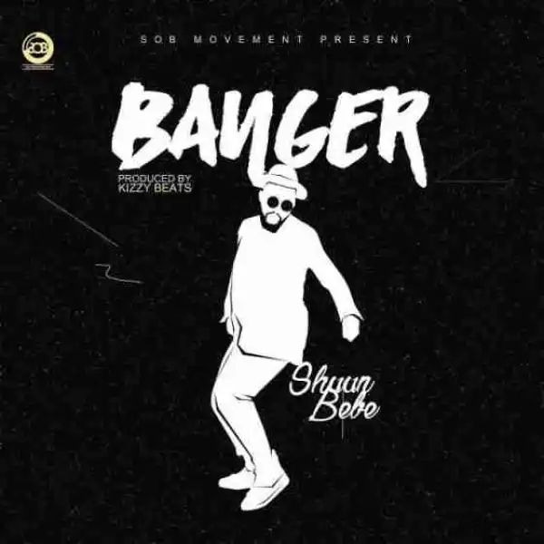 Shuun Babe - Banger